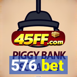 576 bet